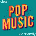 Clean Pop Throwback (Kid Friendly)