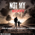 Psycho、TYB.Remaney、MIDKNYT - NOT MY WORRY (Explicit)