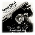 Check Yo Self (Feat.The Hustle Boyz)(Snoop Dogg G-Mix)