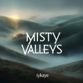 Misty Valleys