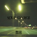 BH - YOUR CHOICE