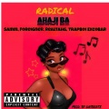 Trapboi Excobar、Radical、REALTAHG、SAMM_ FOREIGNER、DE FOREIGNER - Ahaji BA