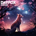 DayFox - Feelings