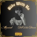 Maniak、DatBoiDinero - Ride With Us (feat. DatBoiDinero)(Explicit)