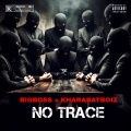 Big Boss - No Trace (Explicit)