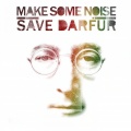 Make Some Noise: The Amnesty International Campaign To Save Darfur (Int'l Only) [Explicit]