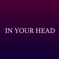 In Your Head
