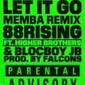 88rising、MEMBA、Higher Brothers、BlocBoy JB - Let It Go