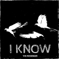 the messenger - I Know