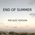 End of Summer (Pop-Jazz Version)