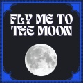 Fly Me to the Moon