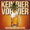 Sebastian Pink、DJ Phil - Kein Bier vor vier