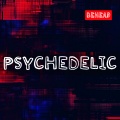 PSYCHEDELIC (Behead)