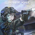 SPREE KILL (Slowed) [Explicit]