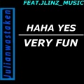 Haha yes Very fun (feat. JLINZ_MUSIC)