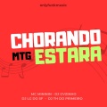 Dj Gvzinho Tralha、Mc Mininin、DJ Lg do Sf、DJ TH DO PRIMEIRO - MTG CHORANDO ESTARA
