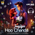 Jaajiya Hoo Chanda (Lofi Mix)