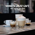 Cafe Jam Session - Smooth Jazz for Romance