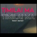 Kaley bhai - Timi Lai