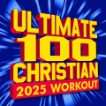 Ultimate 100 Christian 2025 Workout