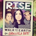 Walk off the Earth、Gabriela Bee - Rise