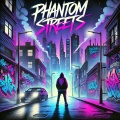 Phantom Streets (Explicit)