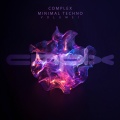 Complex Minimal Techno, Vol. 1