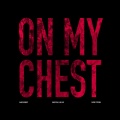 On My Chest (feat. NSW yoon, Microdot)