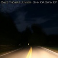 Dave Thomas Junior - Is This All Because It's Over