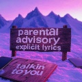 Talkin' To You (Explicit)