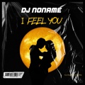 I FEEL YOU (feat. SCHILLER)