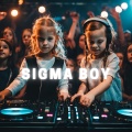 Dance Music、Sigma Boy - Sigma Song