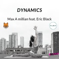 Max a Millian、Eric Black - Dynamics