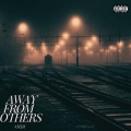 an$h - Away From Others