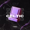 Dj Takes - Celtic