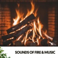 Sounds of Fire & Music: Crackling Serenity