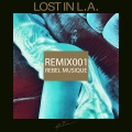 The Glamour、Rebel Musique - Lost In L.A. (RMX)