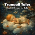 James Daniel、Baby Sleep Music Academy、Baby Sleeps - Tranquil Tales Vol. 4