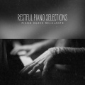 Restful Piano Selections