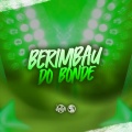 Berimbau Do Bonde (Explicit)