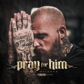 Pray for Him (Explicit)