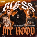 BLESS MY HOOD (feat. OG YOUNG A & CLASSICLOVE) [Explicit]