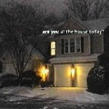 noah markham、Roswell - are you at the house today?