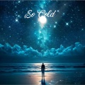 Dennie P、Austin Tolliver、Seth Anthony、Noah Hicks - So Cold (feat. Austin Tolliver, Seth Anthony & Noah Hicks)