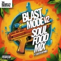 Blast Mode V2 Soul Food Mix (feat. Busta Rhymes)(Explicit)