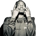 see no ego (Explicit)