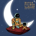 Nunca Fuimos Listos - Satélite
