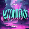 DJ Bomba、MC Luana SP、Só Hits Records - AUTOMOTIVO