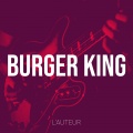 l'auteur - Burger King