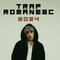 Trap Românesc 2024 (Explicit)